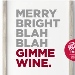 Funny Christmas Printable Decor ~ Merry Bright Blah Gimme Wine Sign Simple Modern Humorous Wall Art For The Stressful Holiday Season - thumbnail 3