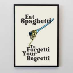 Eat Spaghetti To Forgetti Your Regretti Print, Funny Kitchen Wall Art, Italian Food Poster, Pasta Lover Gift, Retro Typography Decor - thumbnail 2