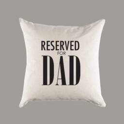Reserved For Dad Canvas Pillow Or Cover - Throw Home Decor Father's Day Housewarming Gift - thumbnail 1