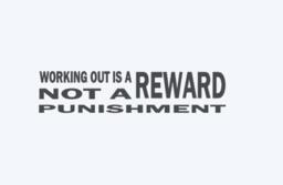 Working Out Is A Reward Not Punishment - Vinyl Wall Decal - Gym Decal - Fitness Decal - thumbnail 3