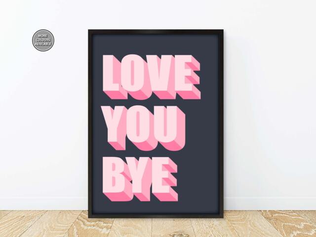Love You Bye Print, Poster, Hallway Prints For Hallway, Entrance Hall Typography, Decor - image 1