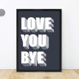 Love You Bye Print, Poster, Hallway Prints For Hallway, Entrance Hall Typography, Decor - thumbnail 2
