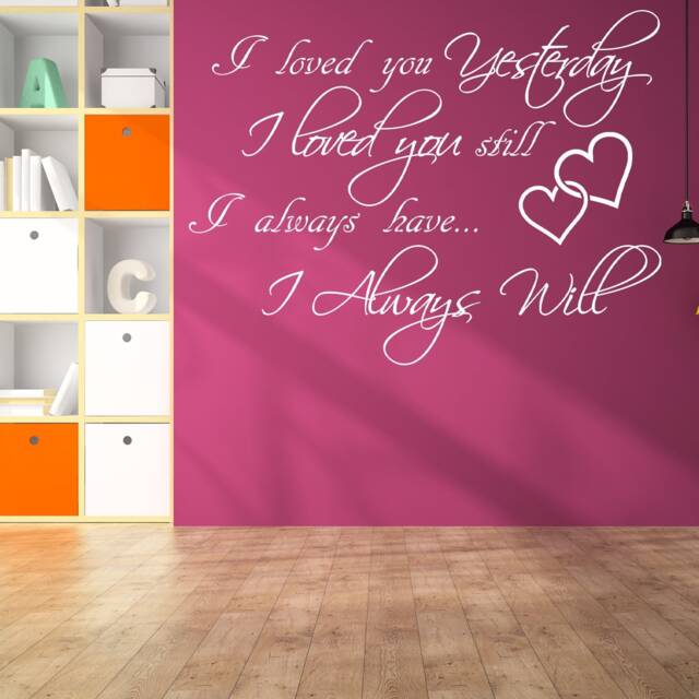 I Love You Yesterday Wall Sticker - Always Loved Still Than More Vinyl Quote Decal Today Got On My Art Heart Family Will Less Decor Decals - image 1