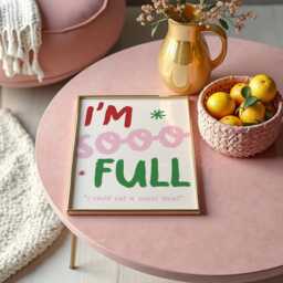 I'm So Full I Could Eat A Sweet Treat Wall Print - Fun Kitchen Decor - thumbnail 3