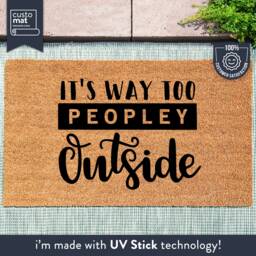 It's Way Too Peopley Outside - Funny Door Mat Keep Your Distance Social Distancing Quote Doormat Custom - thumbnail 1