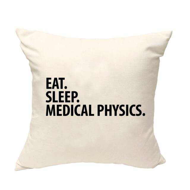 Medical Physics Pillow Cover Eat Sleep Design - image 1