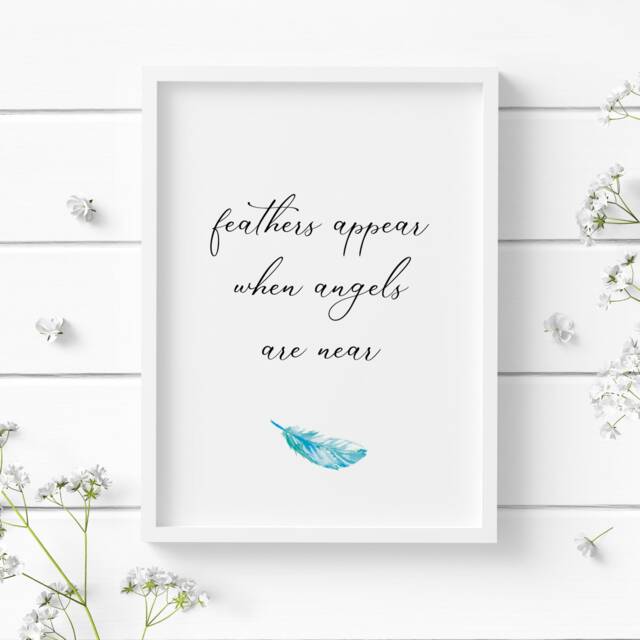 Sympathy Gift - Feathers Appear When Angels Are Near Quote Print Unframed - image 1