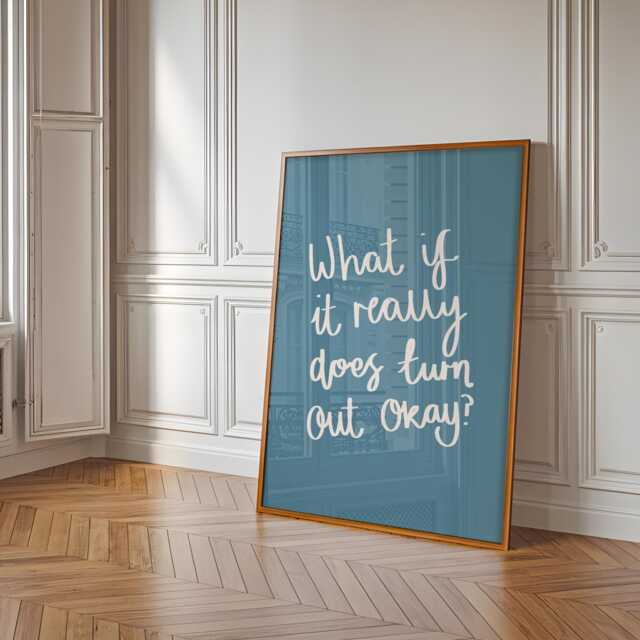 What If It Really Does Work Out Okay Wall Art Print - Affirmation Art, Bedroom Print, Calming Prints, Blue Quote - image 1