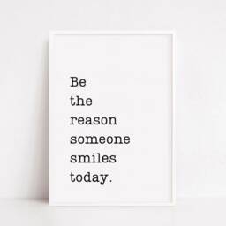 Quote Print - Be The Reason Someone Smiles Today Motivational - thumbnail 2