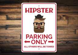 Hipster Parking Sign, Teen Gift, Decor, Wall Guy Gift - Quality Aluminum Signs - thumbnail 1