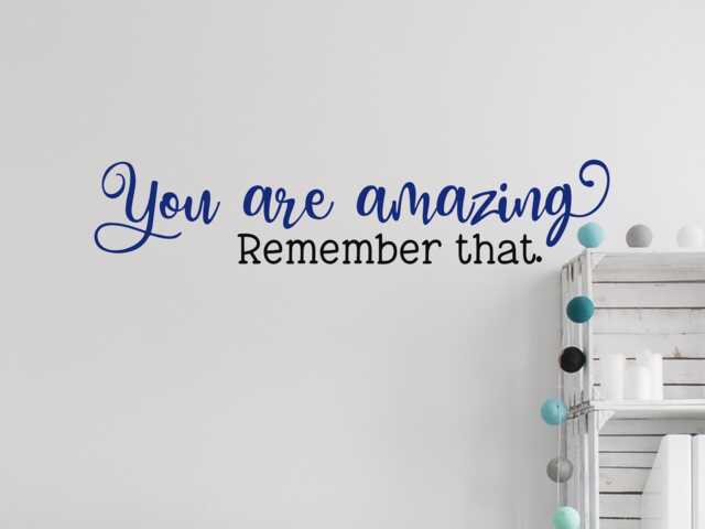 You Are Amazing Decal - Remember That Wall Mirror Self Esteem Gift - image 1