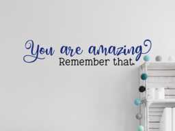 You Are Amazing Decal - Remember That Wall Mirror Self Esteem Gift - thumbnail 1