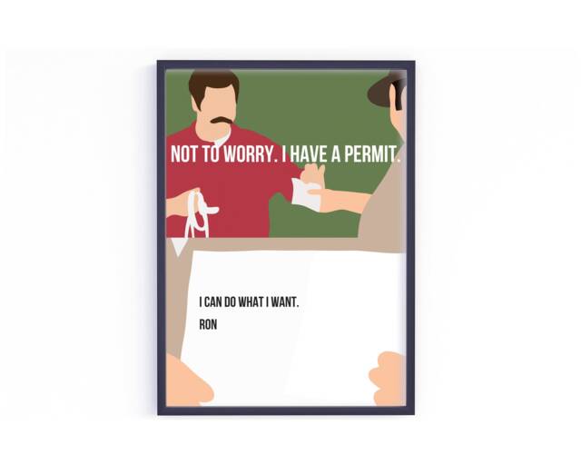 I Have A Permit. Can Do What Want. Ron Swanson Poster - Tv Show Poster/Pawnee/Leslie Knope/Gifts/Parks & Recreation Poster/Print/Quote
