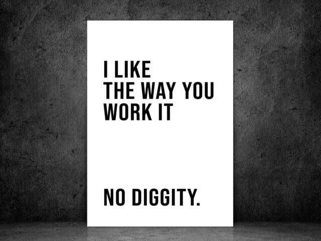Lyric Wall Print - I Like The Way You Work It, No Diggity Rnb Gift Idea Bespoke Poster A5 A4 A3 Framed - image 1