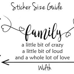 Family Quote, Vinyl Wall Art Sticker Decal Mural, Bedroom, Lounge. Home, Wall, Mirror, Window Decor. Crazy, Loud, Love - thumbnail 3