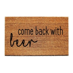 Custom Doormat Funny - Come Back With Beer - thumbnail 1