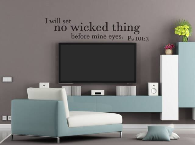 "Vinyl Wall Decal - Psalm 1013 ""I Will Set No Wicked Thing Before Mine Eyes." - image 1