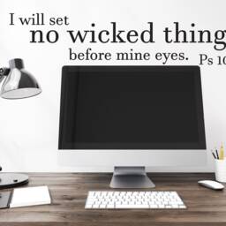 "Vinyl Wall Decal - Psalm 1013 ""I Will Set No Wicked Thing Before Mine Eyes." - thumbnail 2