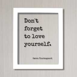 Don't Forget To Love Yourself - S??ren Kierkegaard Floating Quote Art Print Self Confidence Courage Determination Morale Improvement Soren - thumbnail 2
