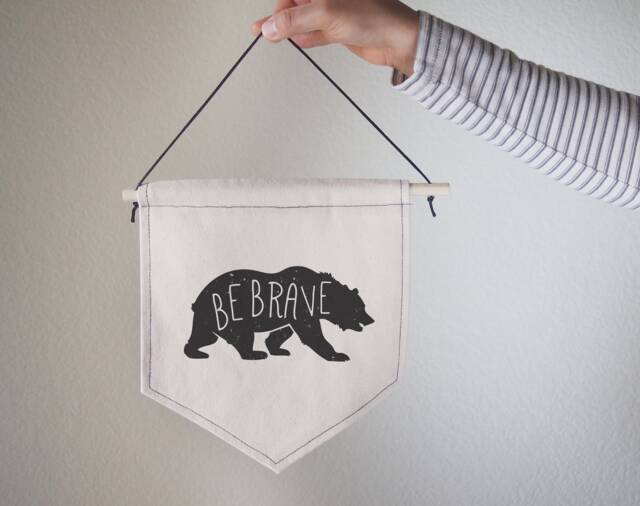 Hanging Canvas Wall Banner-Be Brave, Bear, Canvas, Wall Art, Home Decor, Office Decor - image 1