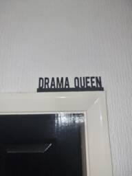 Drama Queen Door Topper, Shelf Decor, Wall Quirky Home Interior Gift, Door Decoration - thumbnail 1