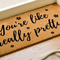 You're Like Really Pretty Doormat - Funny Gift Custom Door Mat Housewarming Coir Welcome New Home - thumbnail 2