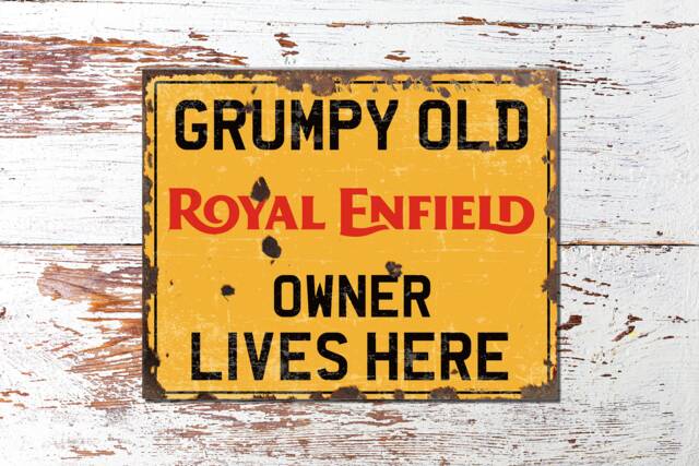 Grumpy Old Royal Enfield Owner Lives Here Funny Humour - Metal Sign Plaque Wall Art Decor Signage