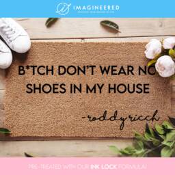Btch Don't Wear No Shoes in My House Doormat - Roddy Ricch Lyrics Funny Door Mat The Box Tik Tok Fandom - thumbnail 1