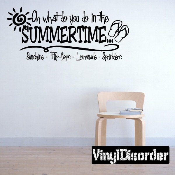 Oh What Do You in The Summertime... Sun Shine Flip-Flops Lemonade - Vinyl Wall Decal Quotes Sticker Hd015Et - image 1