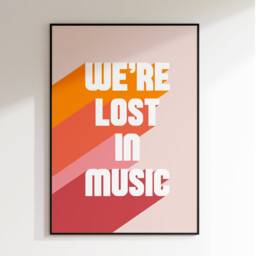 Lost in Music - Disco Print Poster Wall Art A5 A4 A3 Retro Inspired Bold Typographic Lyrics Quote - thumbnail 2