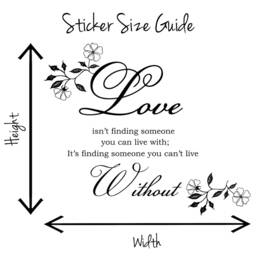 Love Isn't Finding Someone You Can Live With Quote, Vinyl Wall Art Sticker Decal Mural, Bedroom, Lounge. Home, Decor. Quote - thumbnail 3