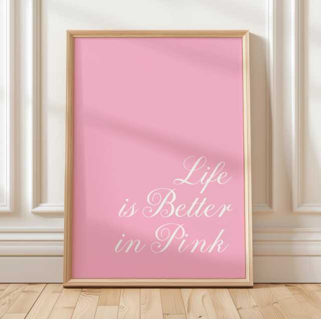Life Is Better in Pink Wall Print, Sassy Girly Art, Decor, Aesthetic Art , Trendy Bedroom Poster - image 1