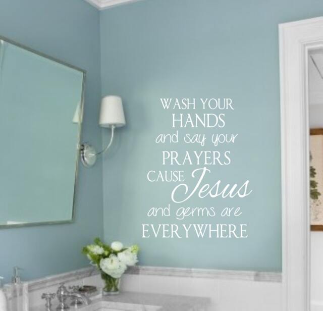 Bathroom Decal - Wash Your Hands & Say Prayers Cause Jesus Germs Are Everywhere - Vinyl Wall Decal - Decor - image 1
