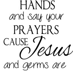 Bathroom Decal - Wash Your Hands & Say Prayers Cause Jesus Germs Are Everywhere - Vinyl Wall Decal - Decor - thumbnail 2