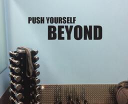 Fitness Studio Decorating Ideas. Push Yourself Beyond Vinyl Wall Art Decal - thumbnail 1