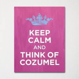 Keep Calm & Think Of Cozumel- Any Location Available - Fine Art Print Choice Color Purchase 3 Receive 1 Free - thumbnail 1