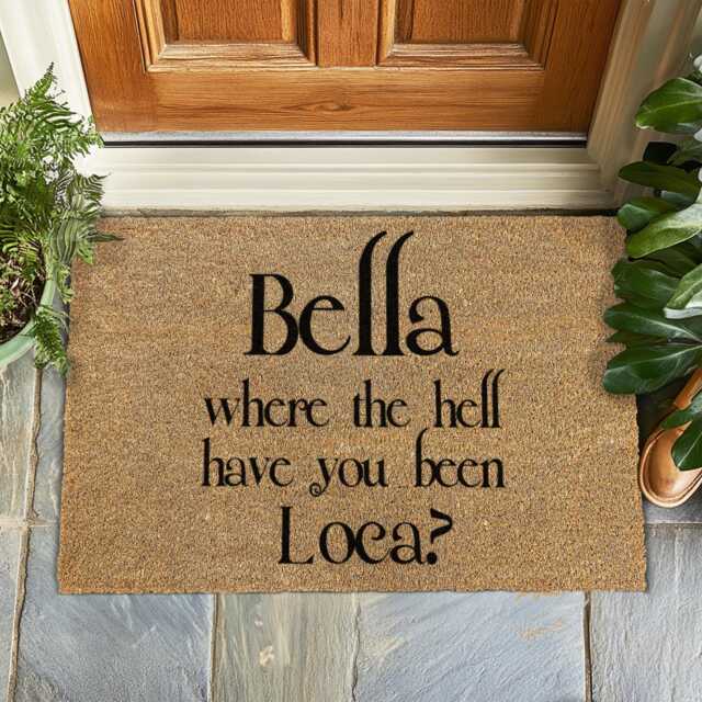 Bella Where The Hell Have You Been Loca Doormat, Funny Twilight Welcome Mat, Meme Gift For Her, Teen Girl Gift, Housewarming - image 1