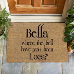 Bella Where The Hell Have You Been Loca Doormat, Funny Twilight Welcome Mat, Meme Gift For Her, Teen Girl Gift, Housewarming - thumbnail 1
