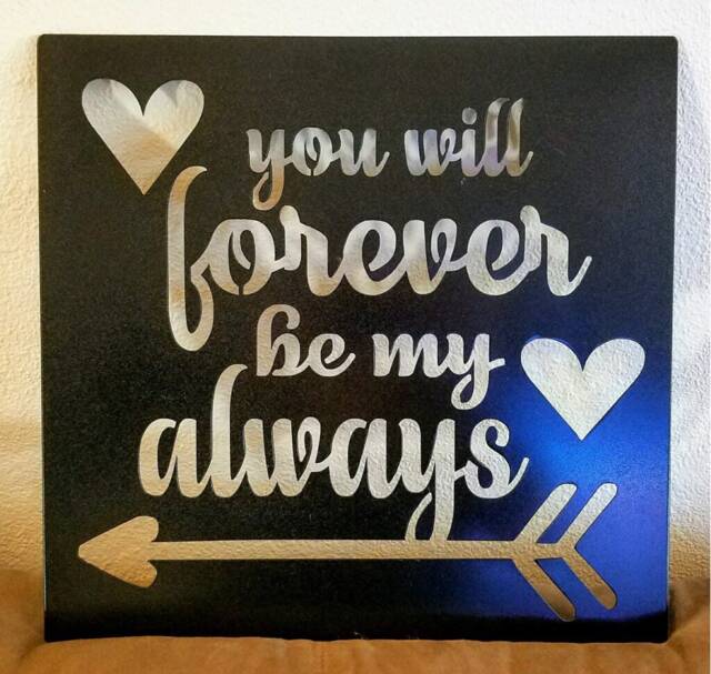 You Will Forever Be My Always, Forever, Love, One & Only, Anniversary Gift, Wall Decor, Art, Valentines Lover