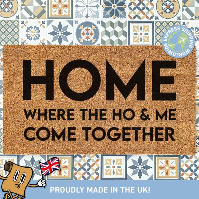 Funny Home Door Mat, Where The Ho & Me Come Together, Doormat Funny, Decor, Gift Idea, New Owner, Housewarming - image 1