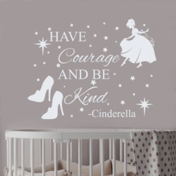 Wall Decals Cinderella Quote Have Courage & Be Kind Decal Princes Nursery Decor Girl Girls Room J578 - thumbnail 1