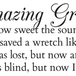 "Vinyl Art Wall Decal - ""Amazing Grace How Sweet The Sound That Saved A Wretch Like Me I Once Was Lost, But Now Am Found..." - thumbnail 2