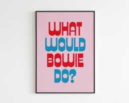 What Would Bowie Do? - Lyrics Music A3 A4 A5 Wall Art Poster Print Gift - thumbnail 1