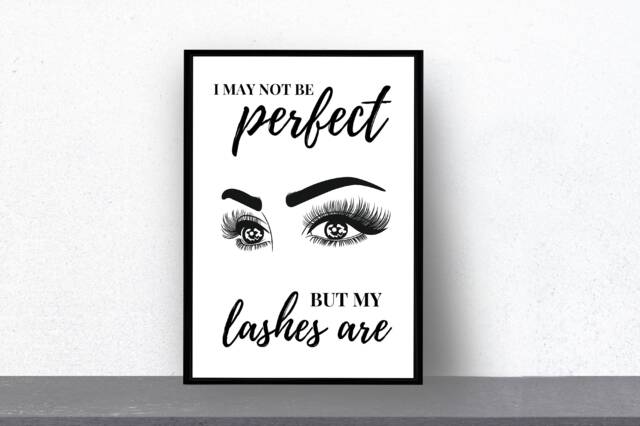 Quote Print - I May Not Be Perfect But My Lashes Are Makeup Salon - image 1