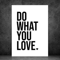 Do What You Love - Inspirational Feel Good Positive Wall Print Home Decor Gift Bespoke Poster A5 A4 A3 Framed - thumbnail 3