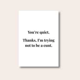 Funny Text Prints, You're Quiet Print, Fun Quote Wall Art, Typography Posters, Gifts - thumbnail 1