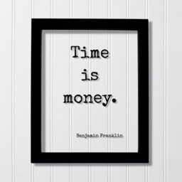 Benjamin Franklin - Floating Quote Time Is Money Wall Hanging Art Transparent Image Modern Decor Minimalist Clear Unique - thumbnail 1