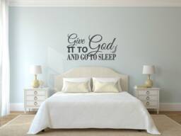 Give It To God & Go Sleep. Religious Decals. Vinyl Wall Decal - thumbnail 1