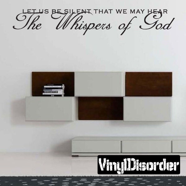 Let Us Be Silent That We May Here The Whispers Of God - Vinyl Wall Decal Quotes Sticker C033Letusbeiiet - image 1