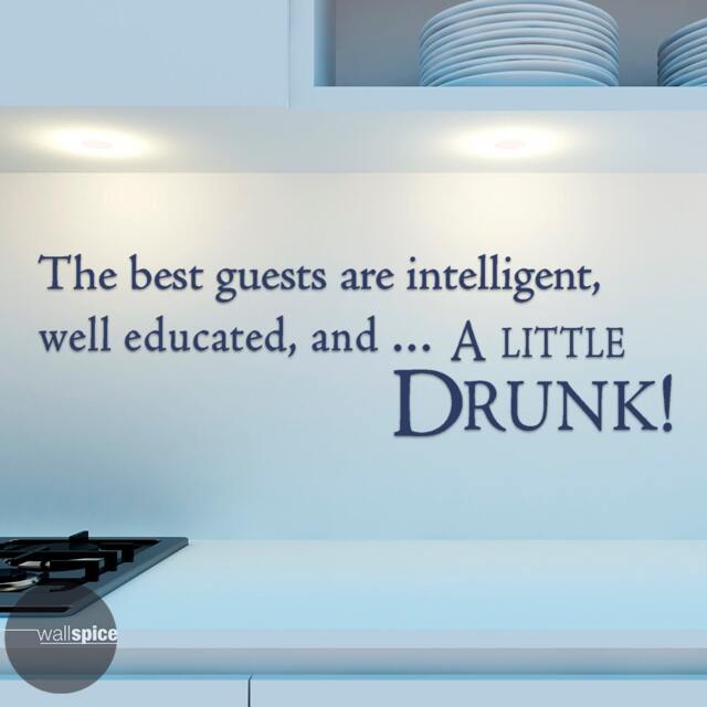 The Best Guests Are Intelligent Well Educated & A Little Drunk Vinyl Wall Decal Sticker - image 1